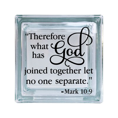 Therefore What God Has Joined Together Wedding Love Inspirational Vinyl Decal For Glass Blocks, Car, Computer, Wreath, Tile, Frames, A - image1